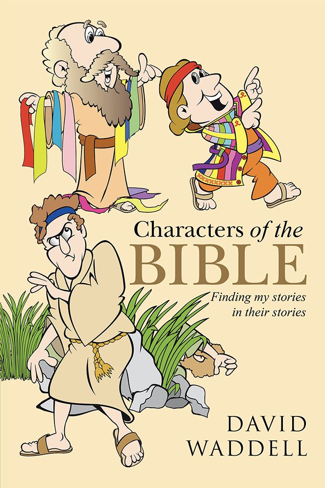Characters of the Bible: Finding My Stories in Their Stories