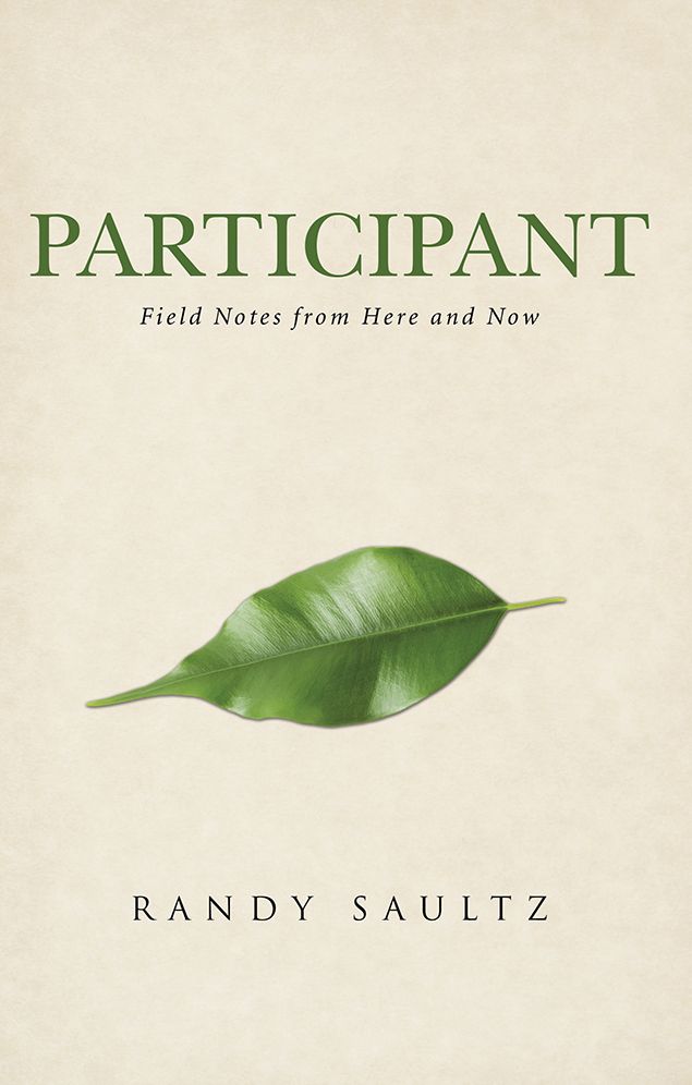 Participant: Field Notes from Here and Now