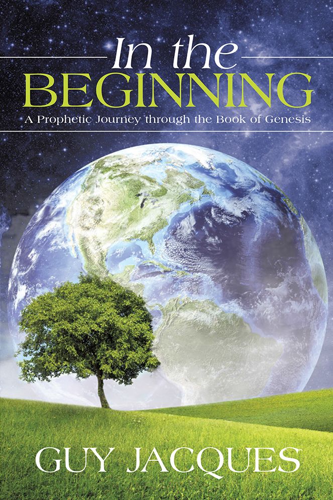 In the Beginning: A Prophetic Journey through the Book of Genesis