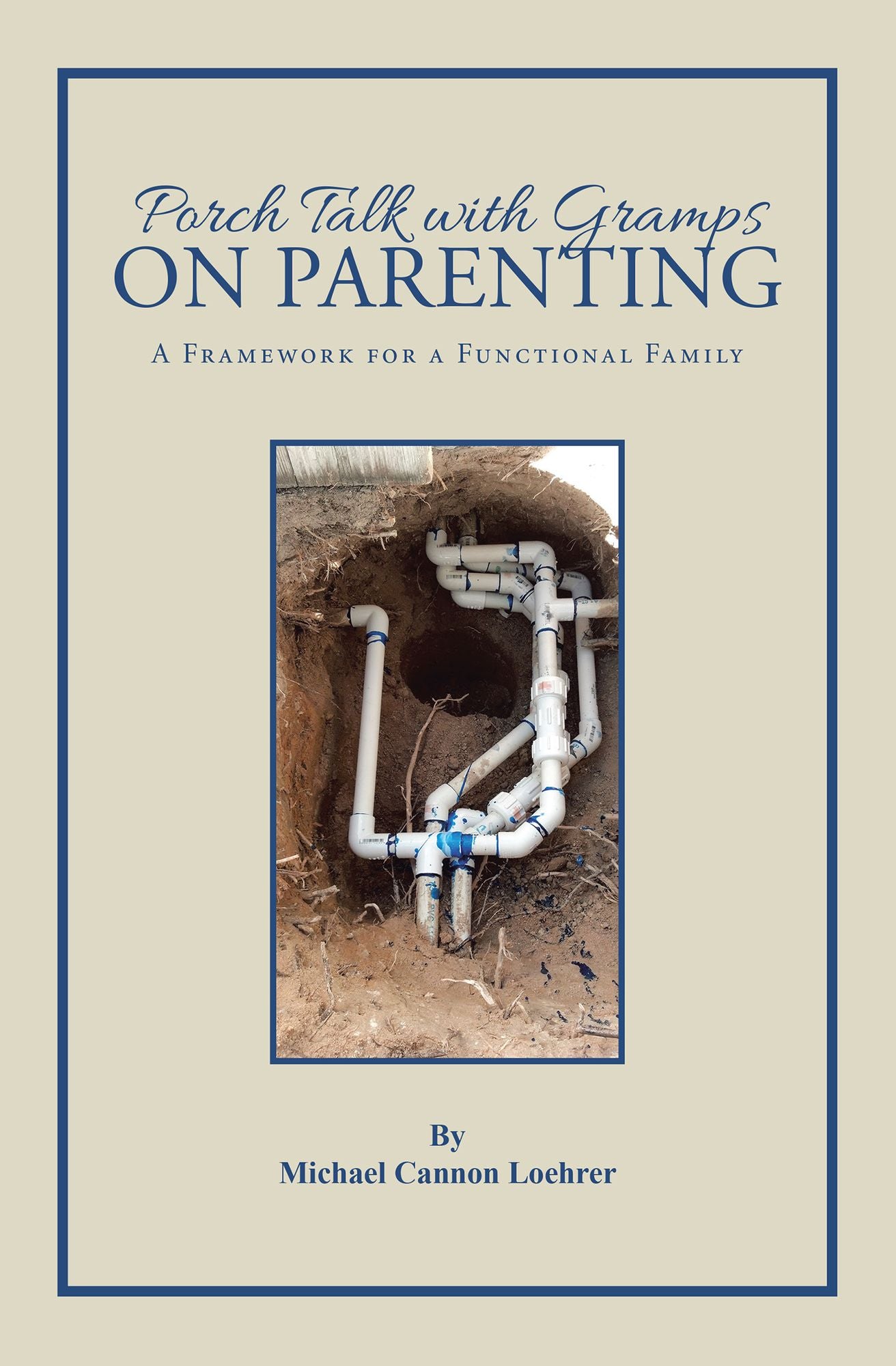 Porch Talk with Gramps on Parenting: A Framework for a Functional Family