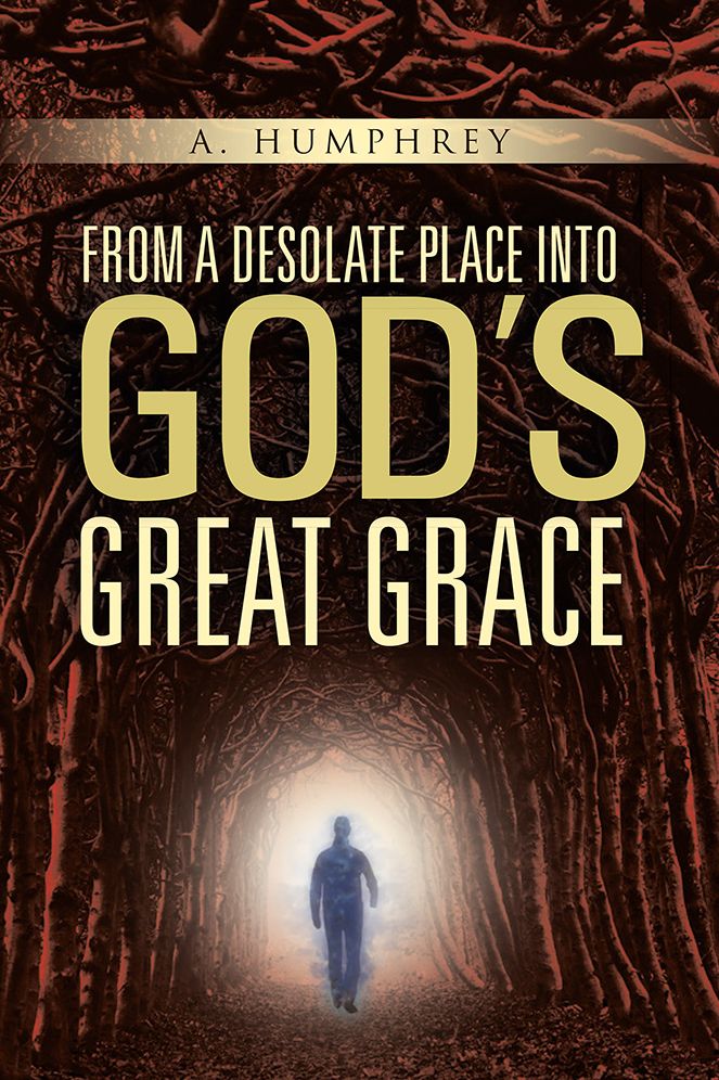 From a desolate place into God's great Grace