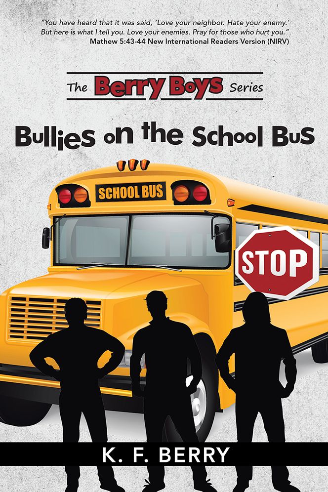 The Berry Boys' Series: Bullies on the School Bus