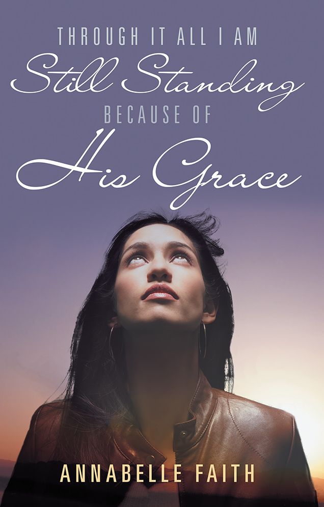Through It All I Am Still Standing because of His Grace