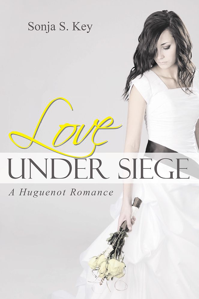 Love under Siege: A Huguenot Romance