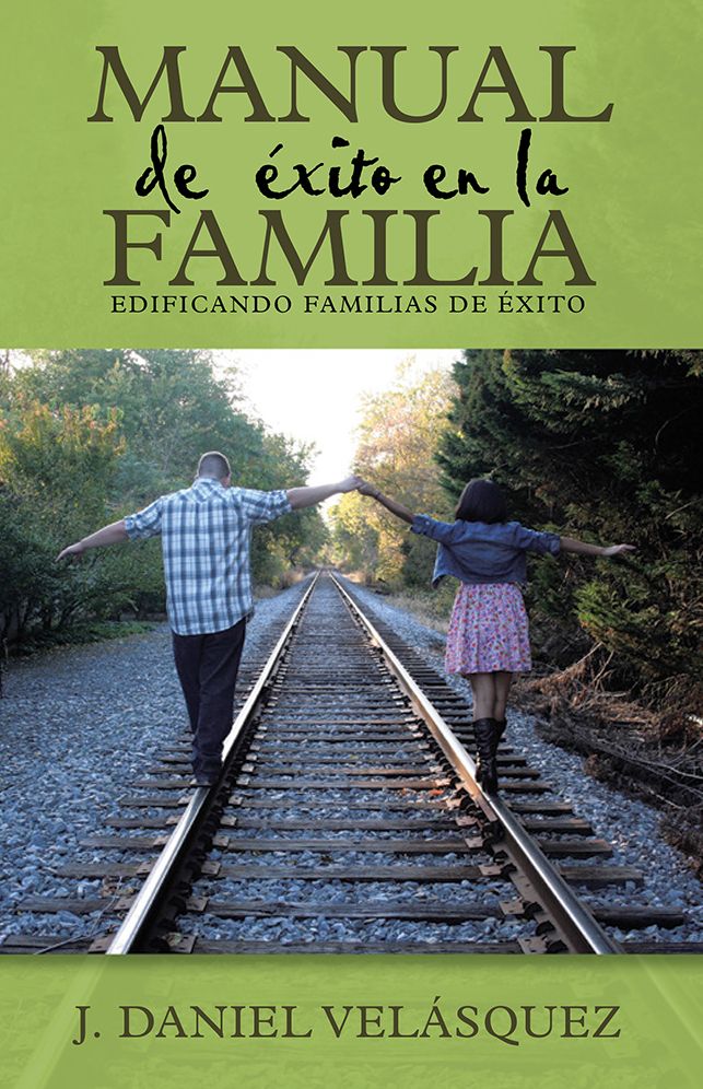Manual de éxito en la Familia (Edificando Familias De éxito)