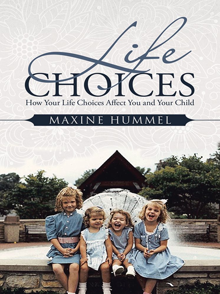 Life Choices: How Your Life Choices Affect You and Your Child