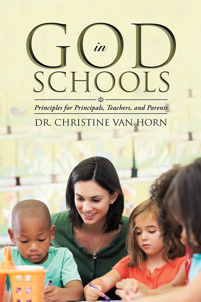 God in Schools: Principles for Principals, Teachers, and Parents