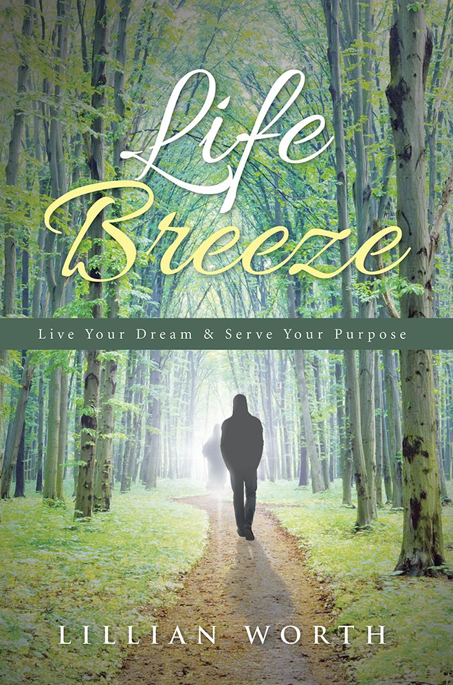 Life Breeze: Live Your Dream & Serve Your Purpose
