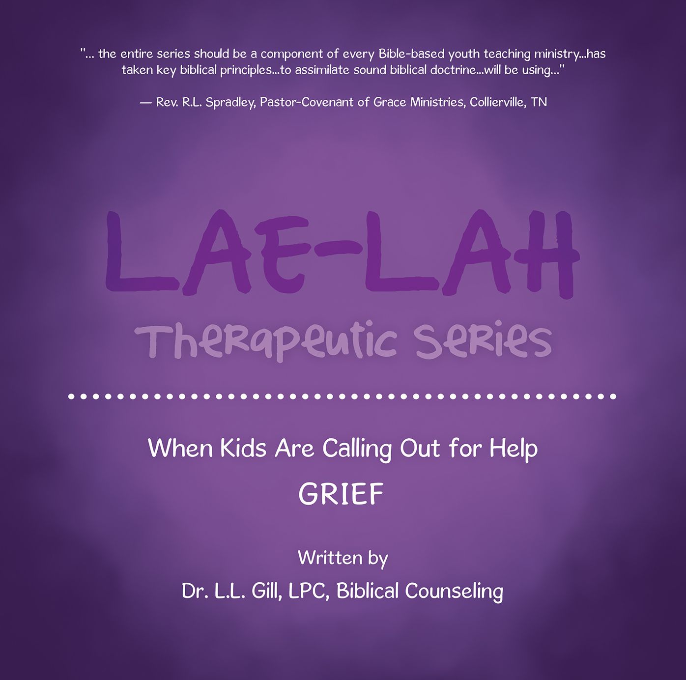 LAE-LAH Therapeutic Series: When Kids Are Calling Out for Help GRIEF