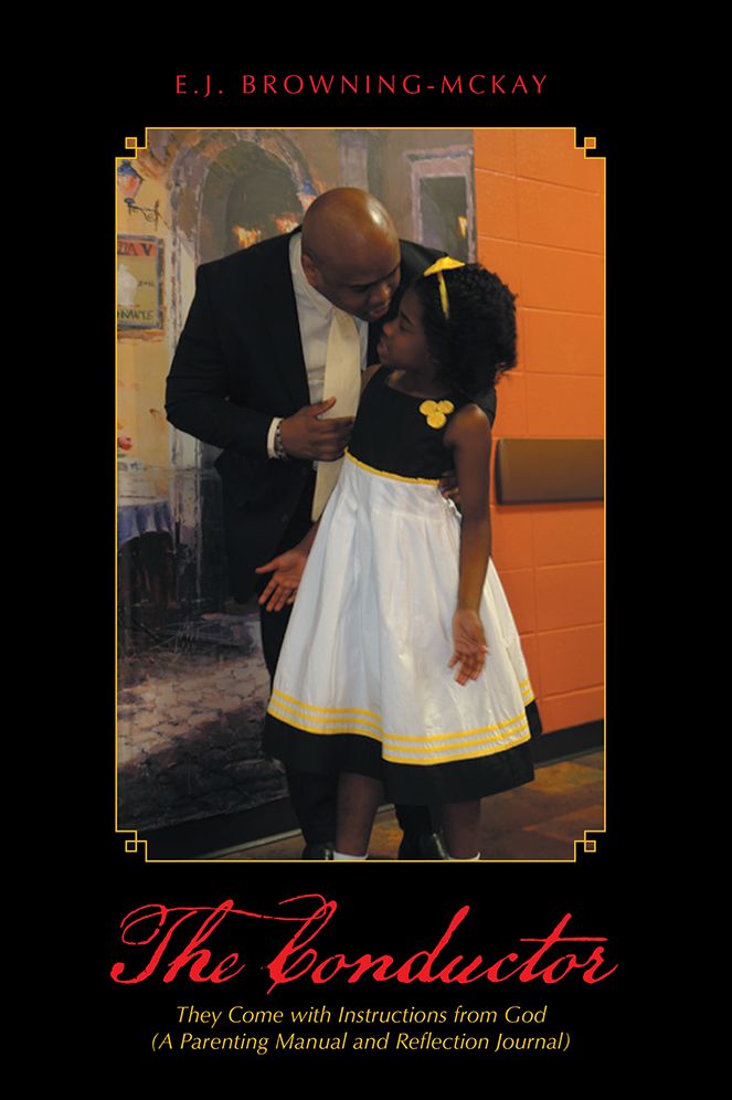 The Conductor: They Come with Instructions from God (A Parenting Manual and Reflection Journal)