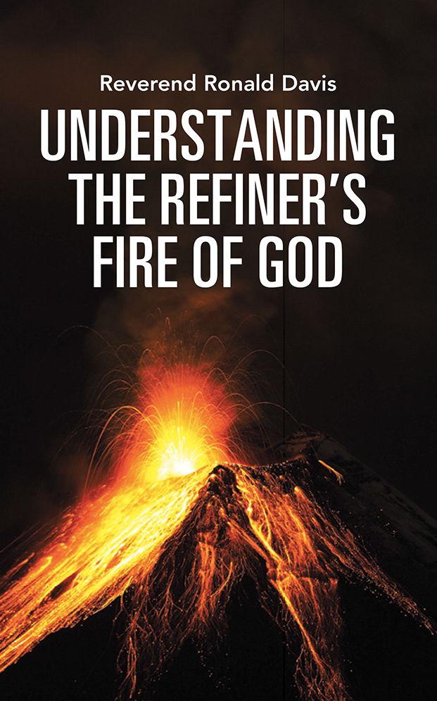 Understanding the Refiner's Fire of God