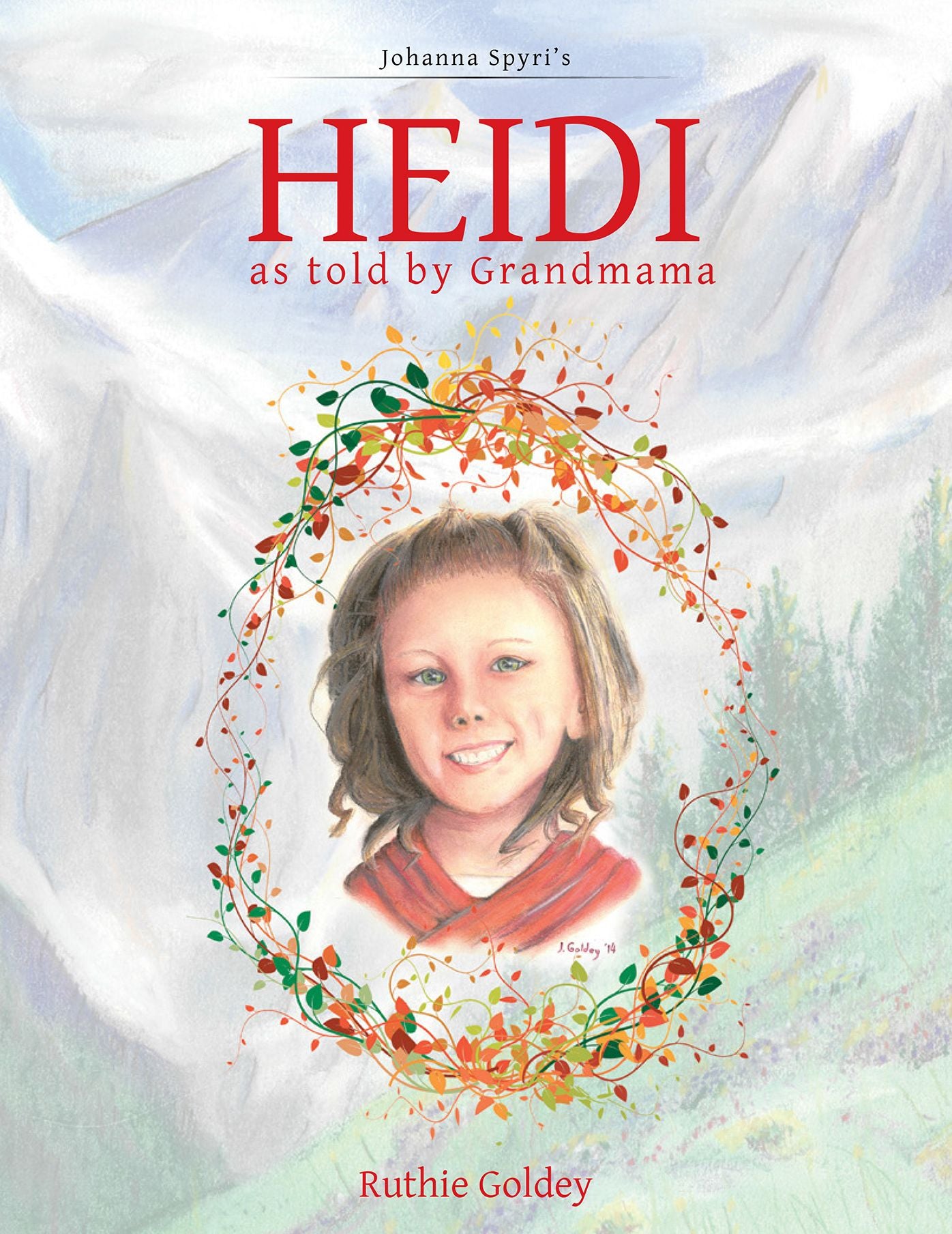 Heidi as Told by Grandmama: Johanna Spyri's
