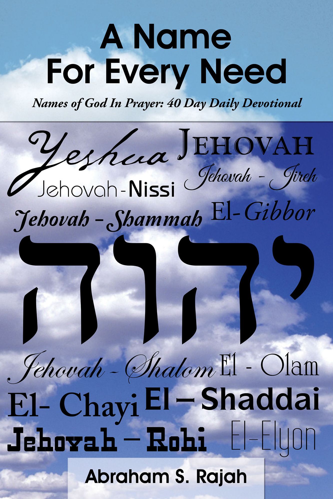 A Name For Every Need: Names of God In Prayer: 40 Day Daily Devotional