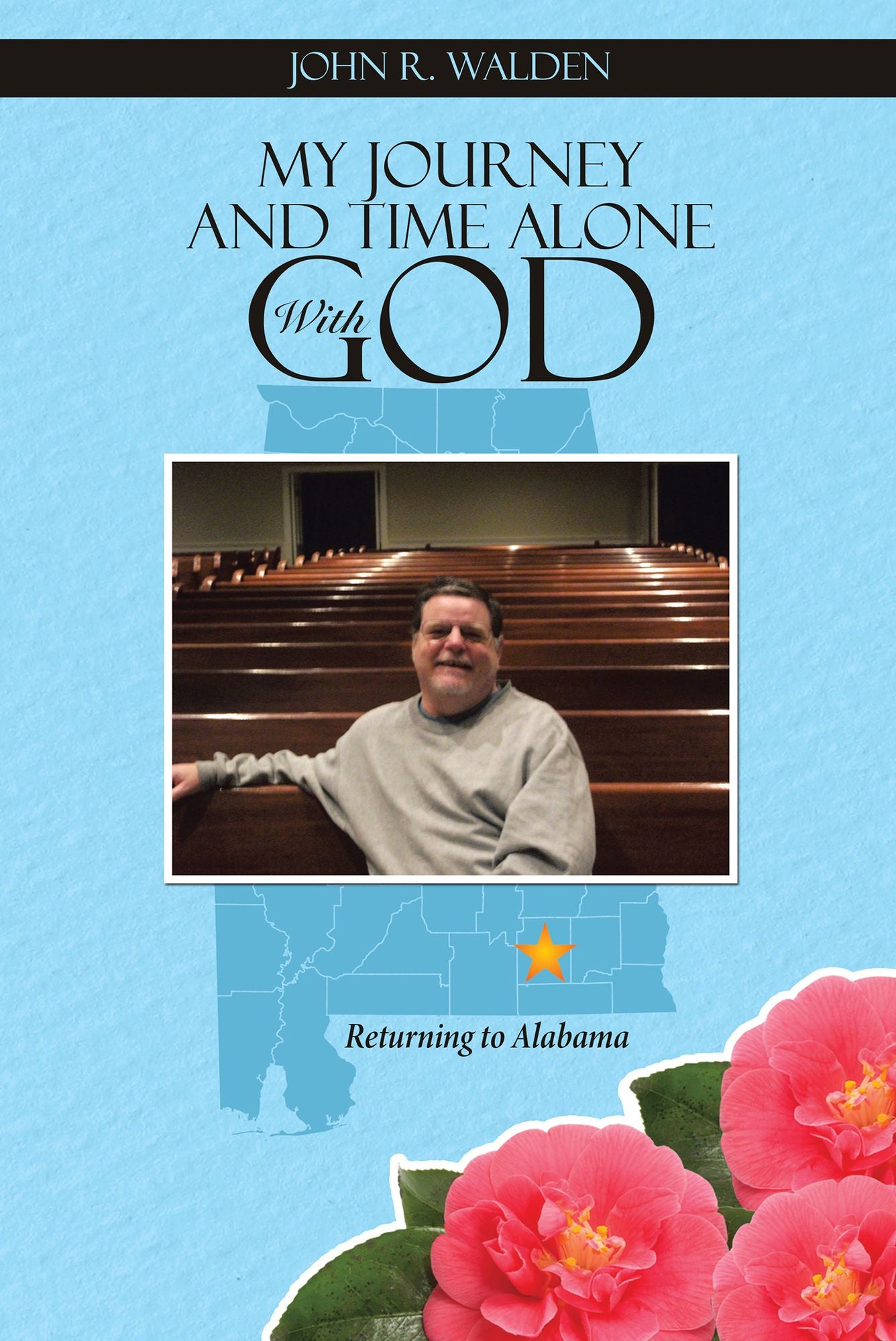 My Journey and Time Alone With God: Returning to Alabama