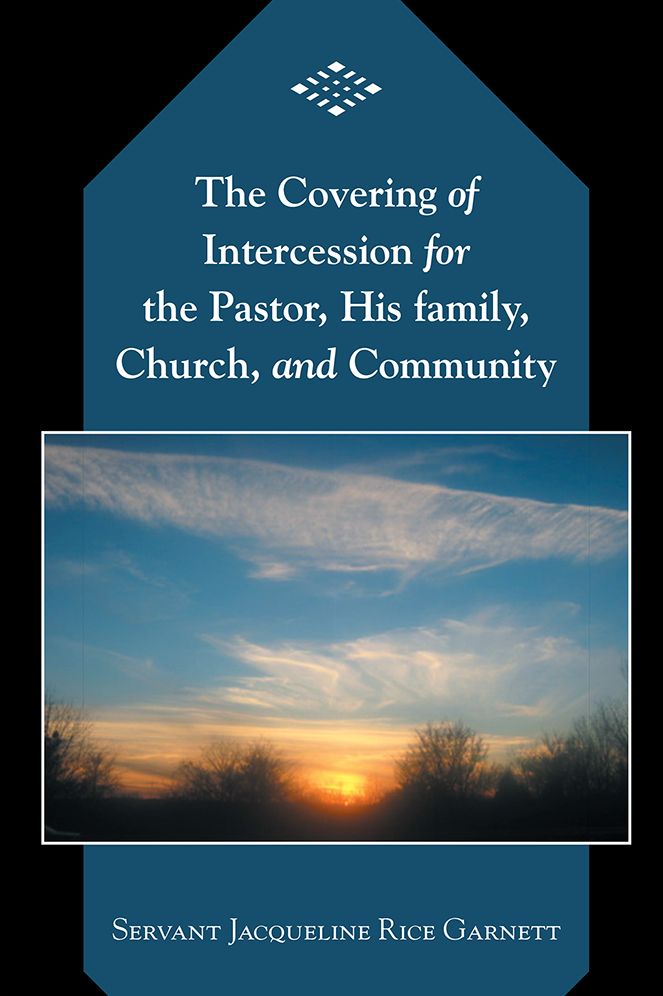 The Covering of Intercession for the Pastor, His family, Church, and Community