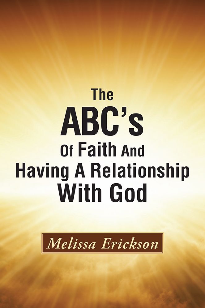 The ABC's Of Faith And Having A Relationship With God