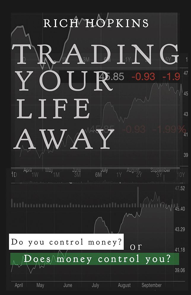 Trading Your Life Away: Do You Control Money or Does Money Control You?