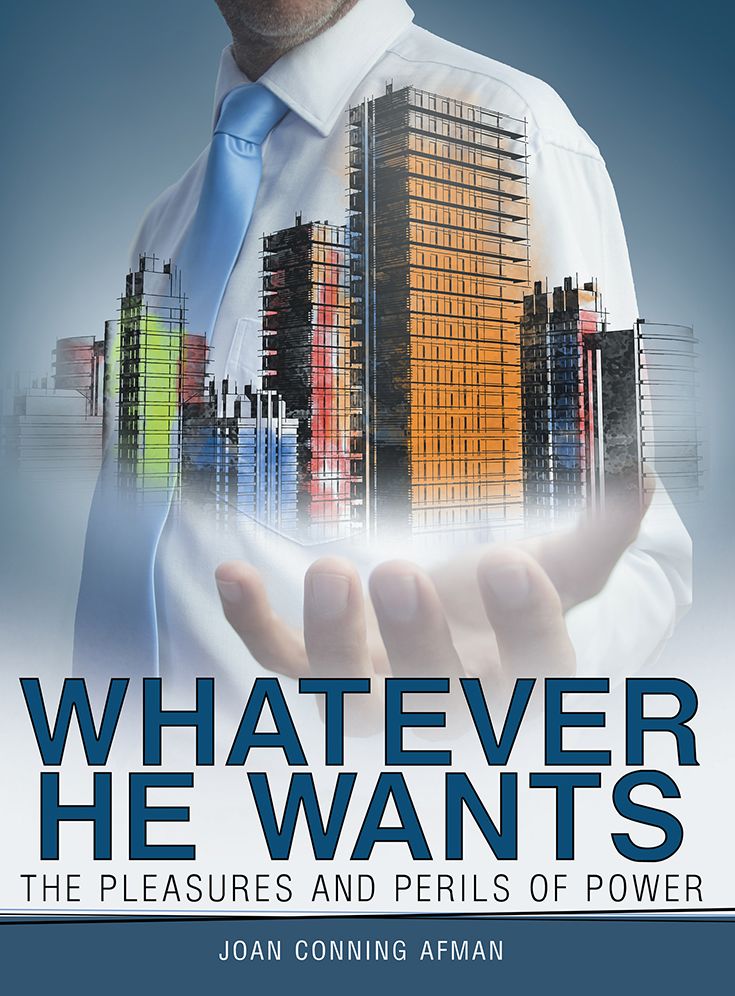 Whatever He Wants: The Pleasures and Perils of Power