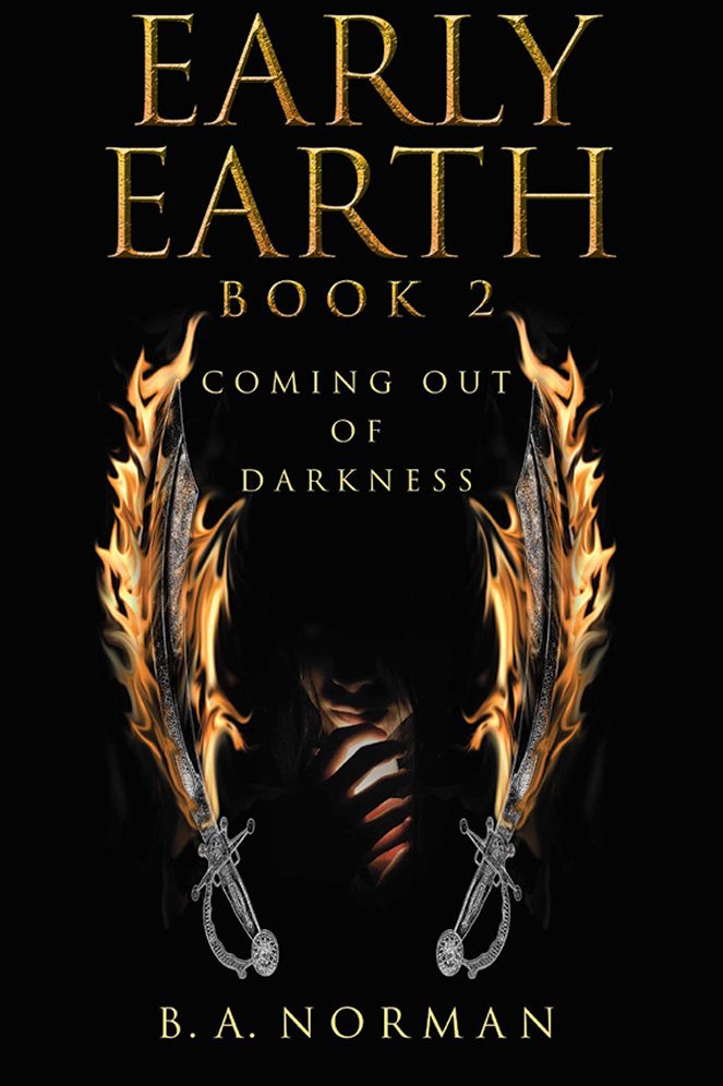 Early Earth Book 2: Coming Out of Darkness