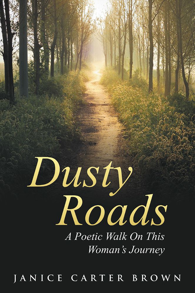 Dusty Roads: A Poetic Walk On This Woman's Journey