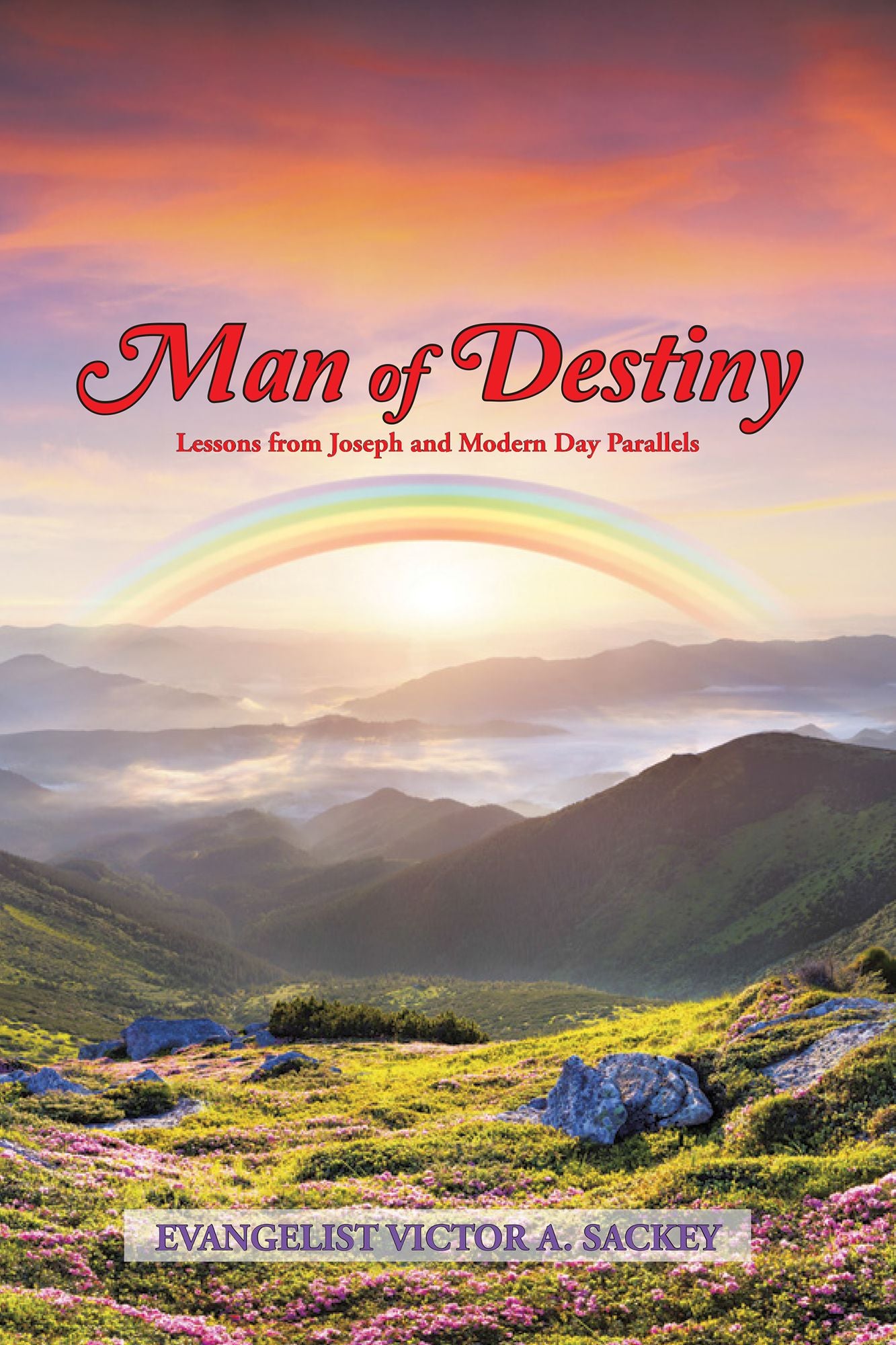 Man of Destiny: Lessons from Joseph and Modern Day Parallels