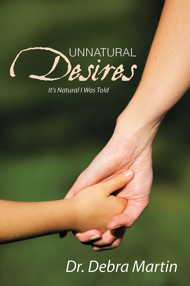 Unnatural Desires: It's Natural I Was Told