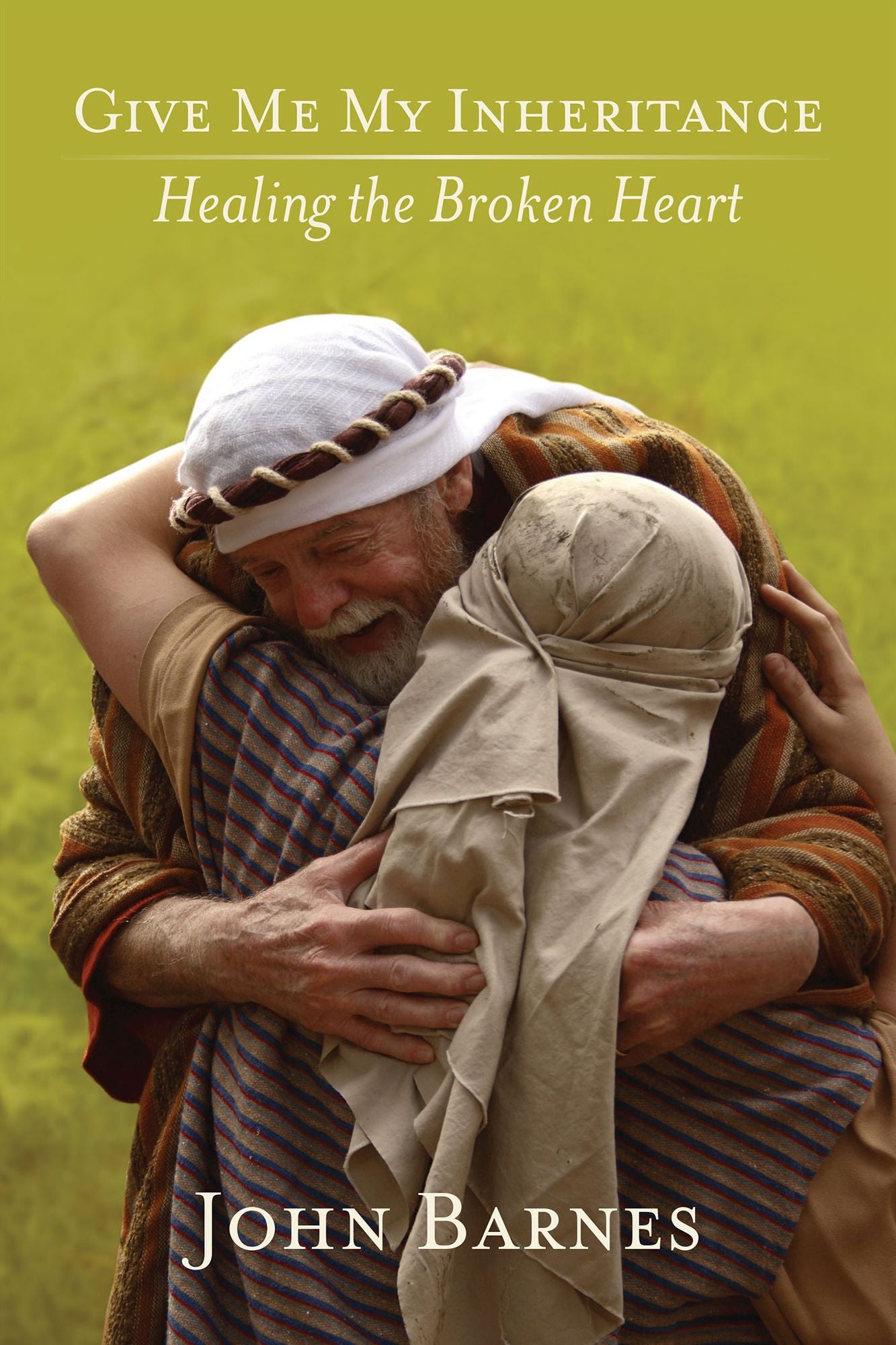 Give Me My Inheritance: Healing the broken heart