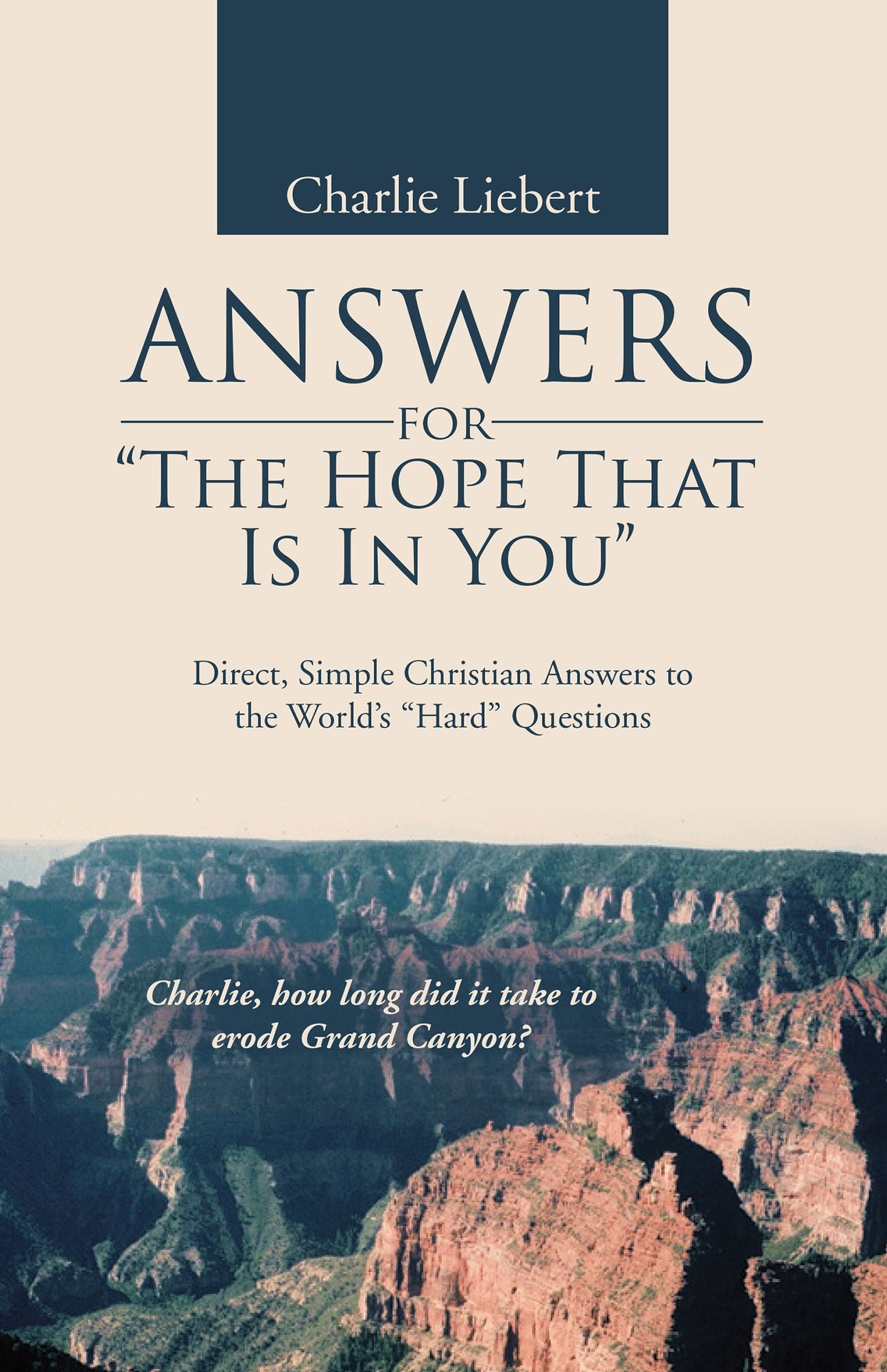 ANSWERS for the Hope That Is in You: Direct, Simple Christian Answers to the Worlds Hard Questions