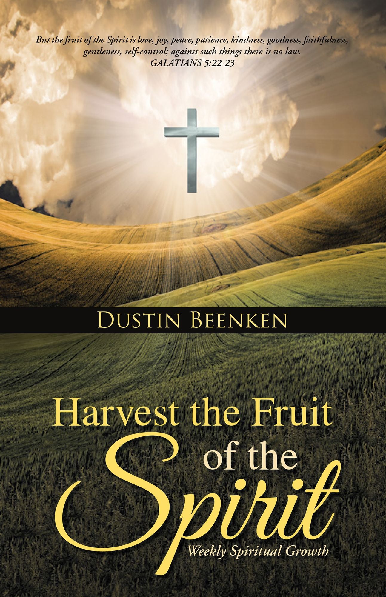Harvest the Fruit of the Spirit: Weekly Spiritual Growth