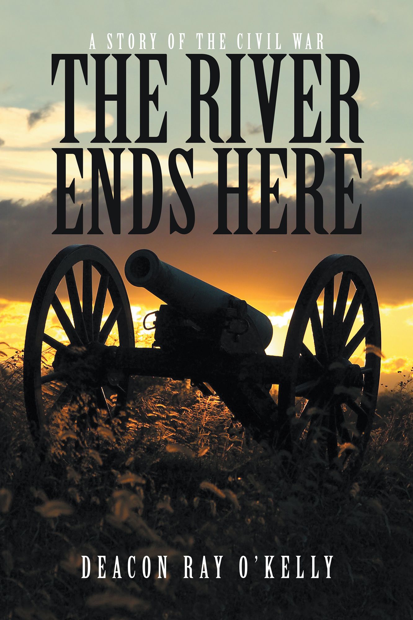 The River Ends Here: A Story of the Civil War
