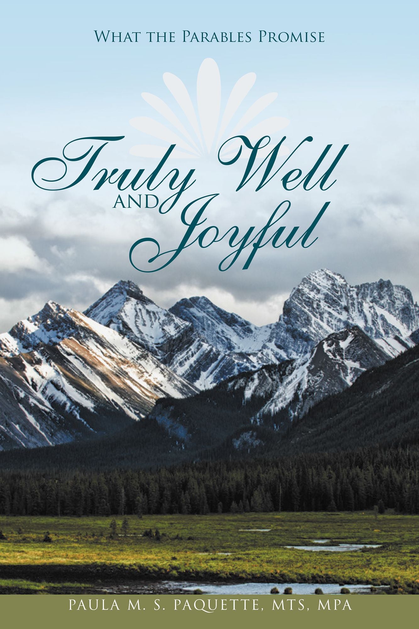 Truly Well and Joyful: What the Parables Promise
