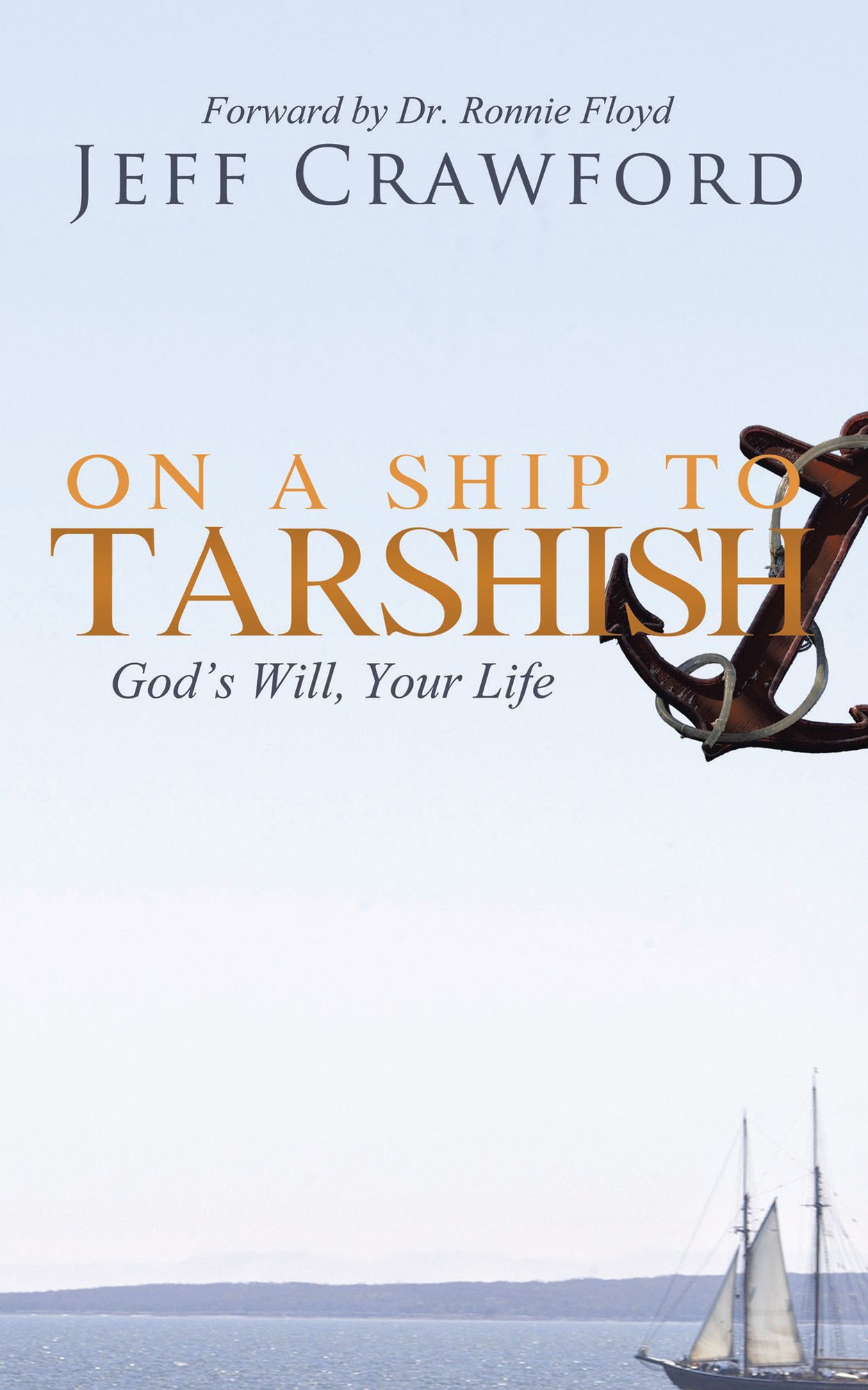 On a Ship to Tarshish: God's Will, Your Life