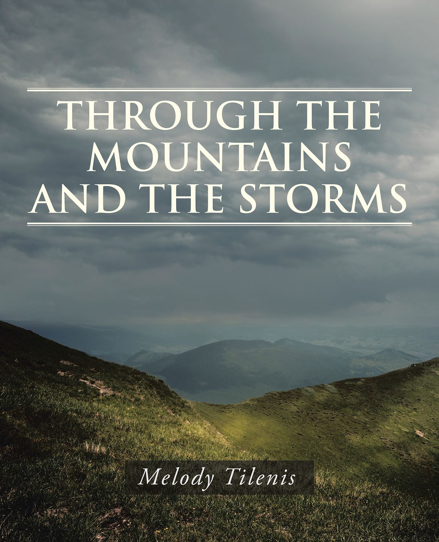 THROUGH THE MOUNTAINS AND THE STORMS