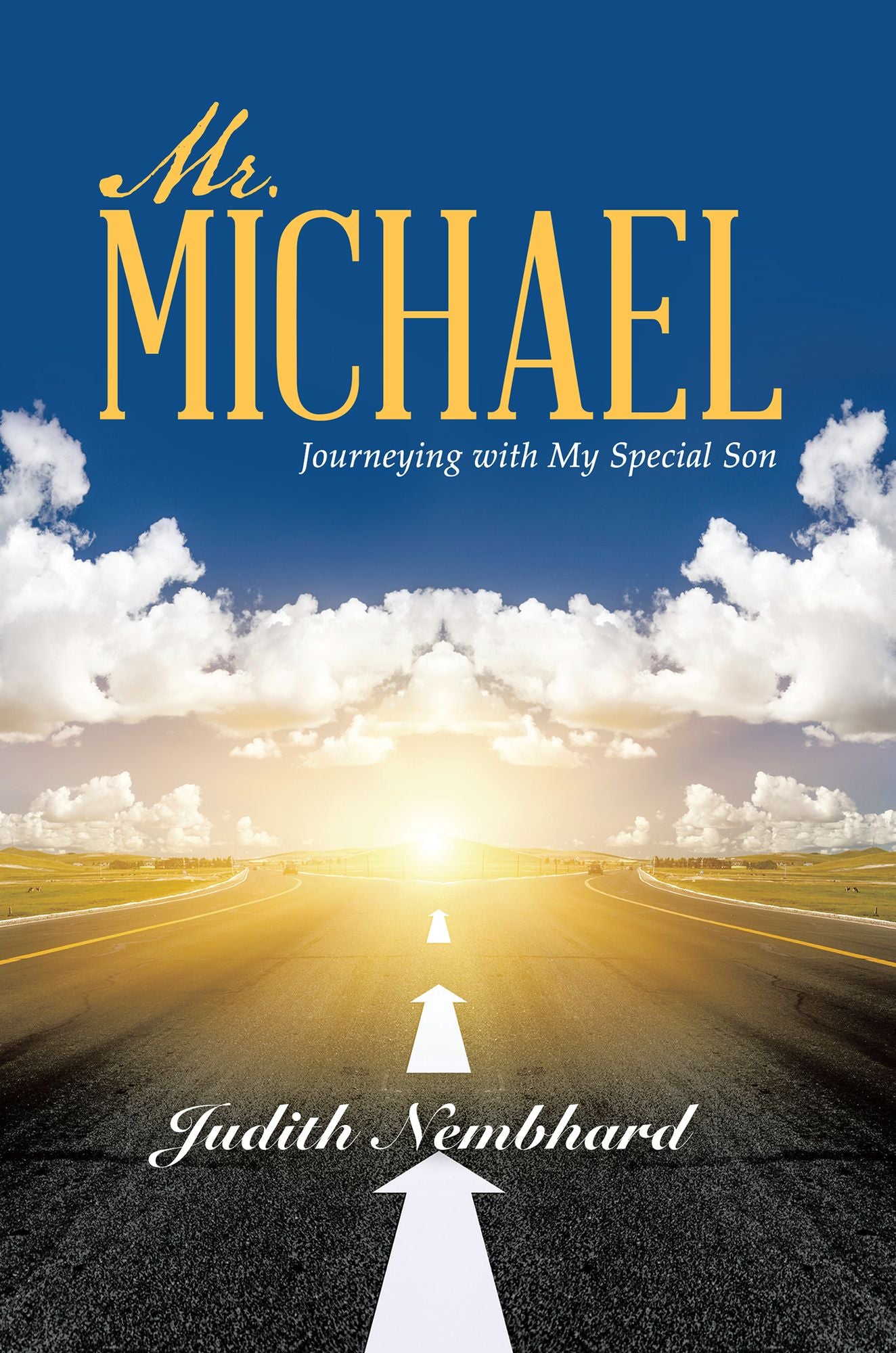 Mr. Michael: Journeying with My Special Son