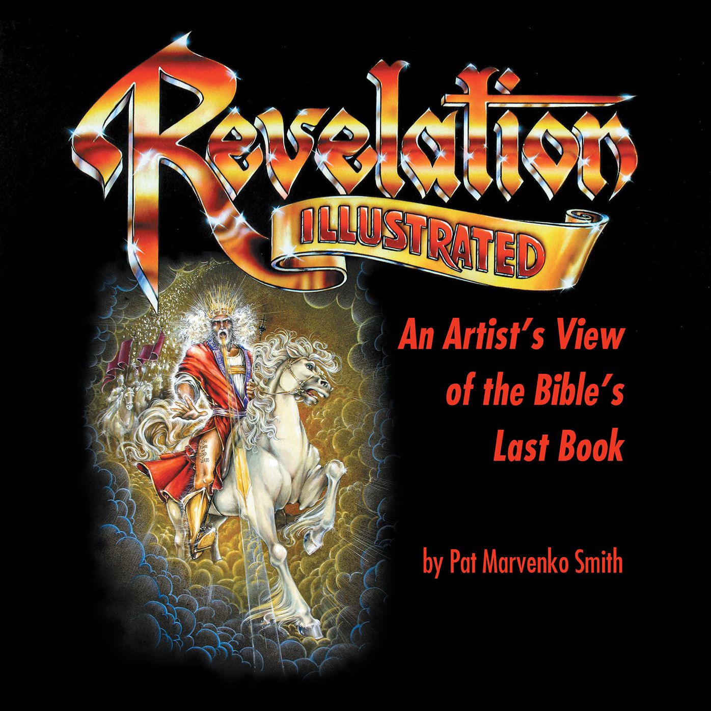 Revelation Illustrated: An Artist's View of the Bible's Last Book