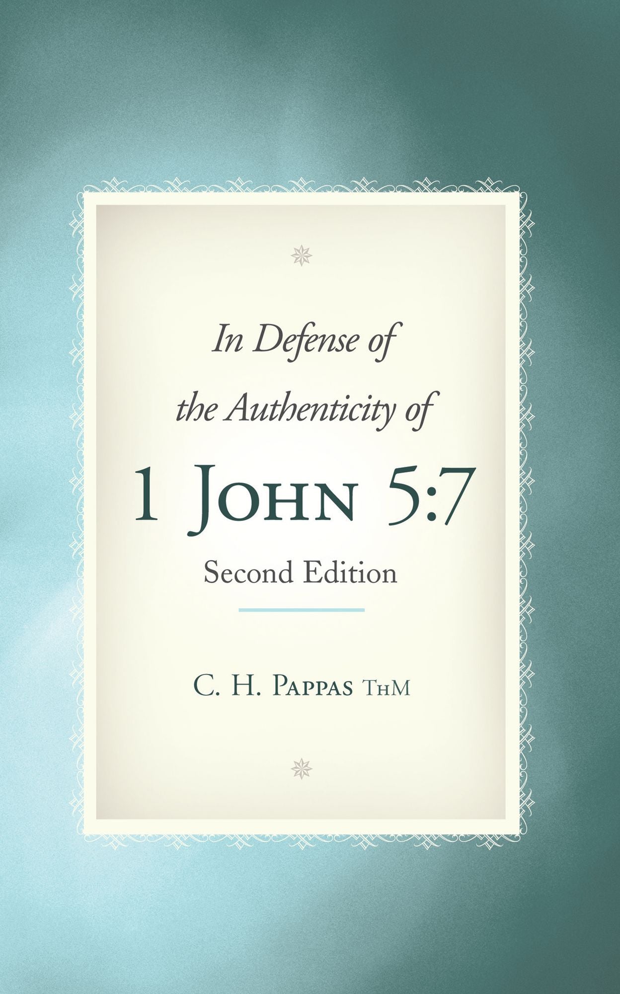 In Defense of the Authenticity of 1 John 5:7