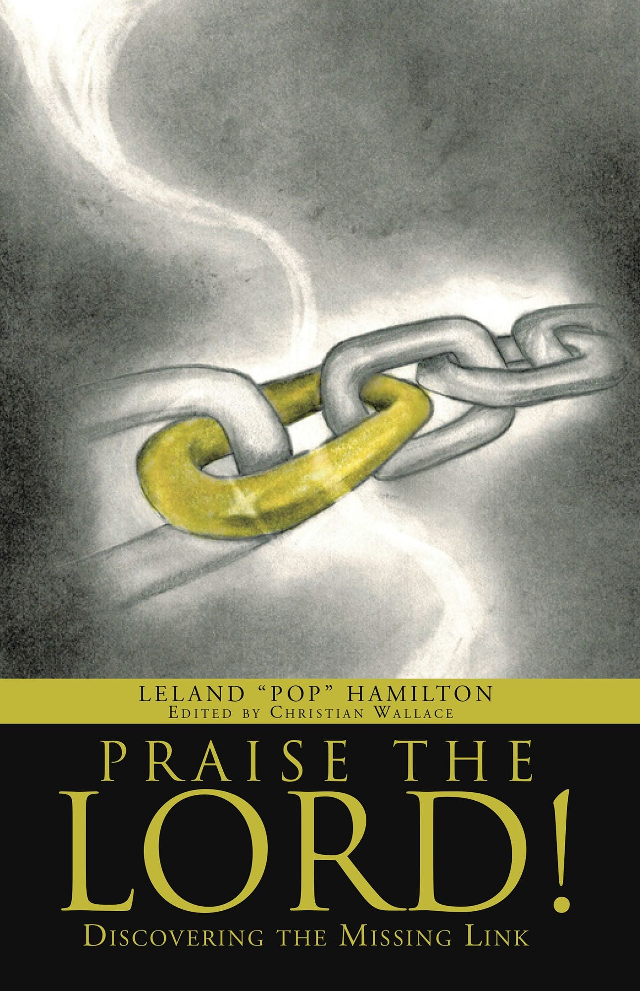 Praise the Lord!: Discovering the Missing Link