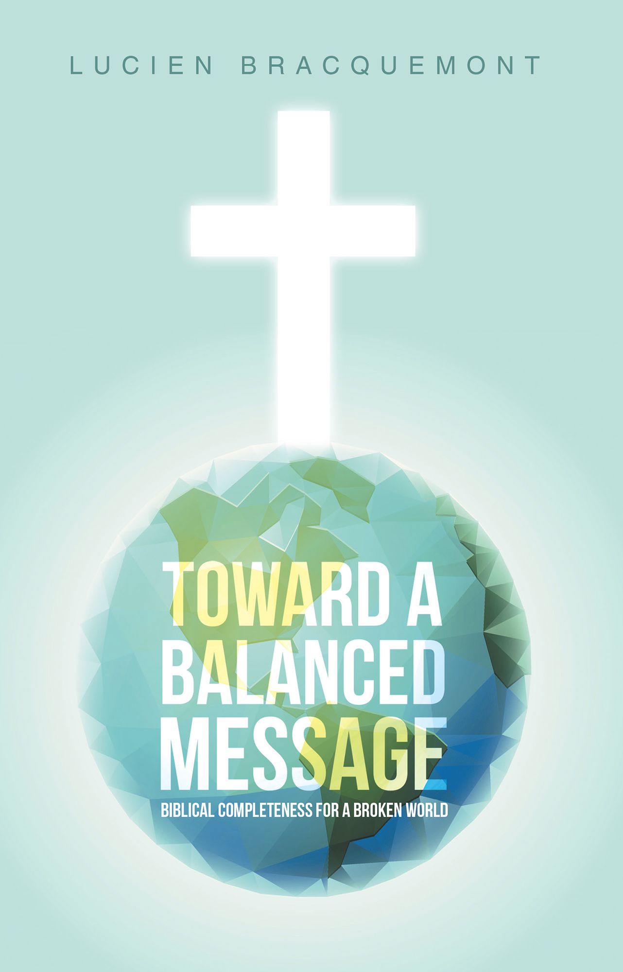 Toward a Balanced Message: Biblical Completeness for a Broken World