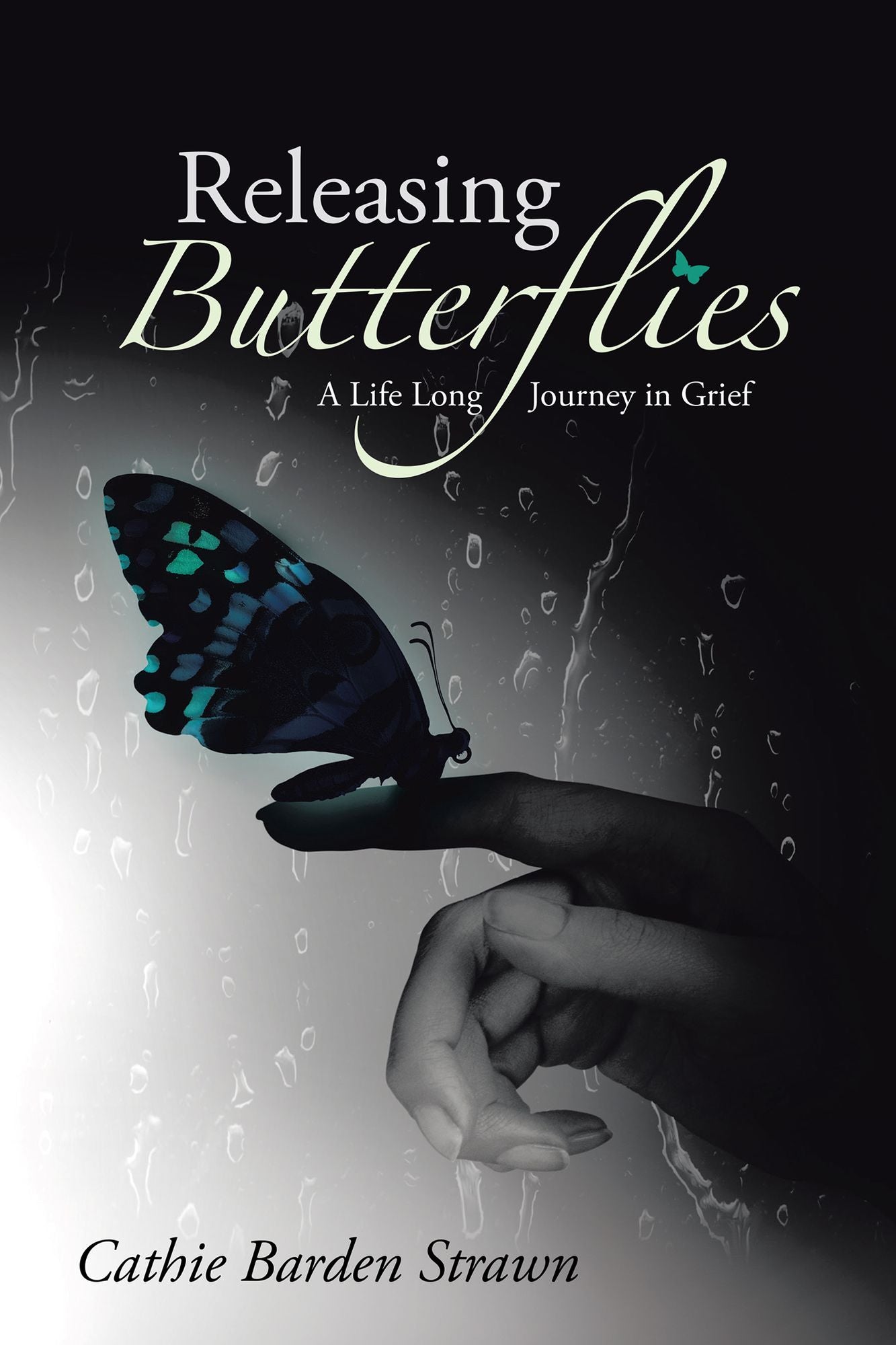Releasing Butterflies: A Life Long Journey in Grief