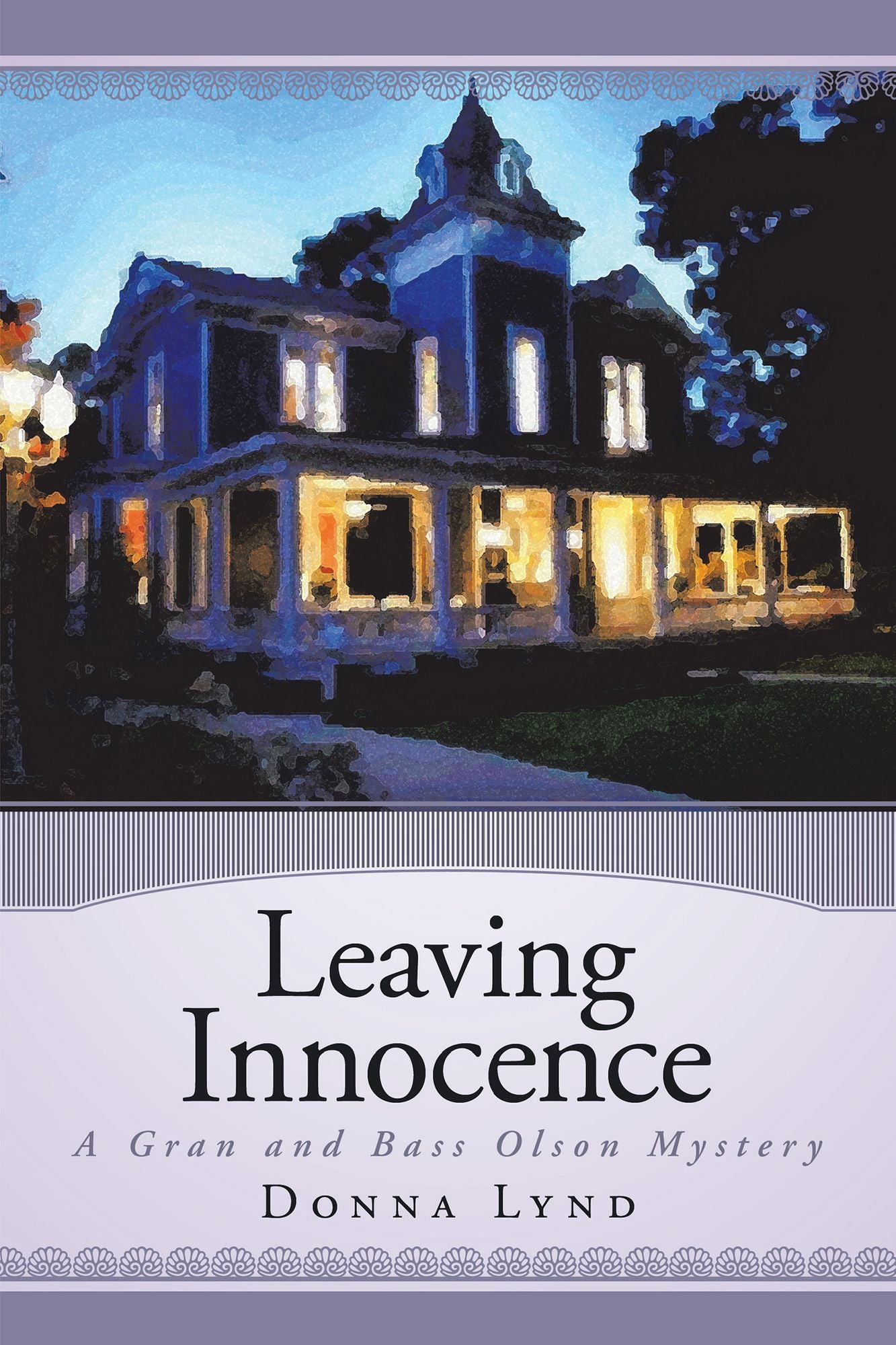 Leaving Innocence: A Gran and Bass Olson Mystery