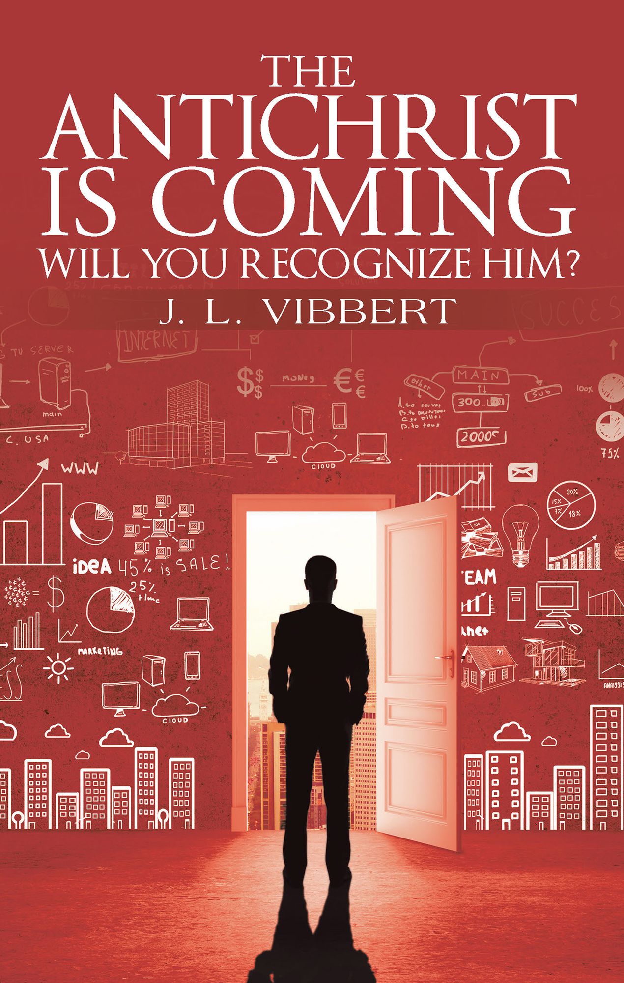 The Antichrist Is Coming--Will You Recognize Him?