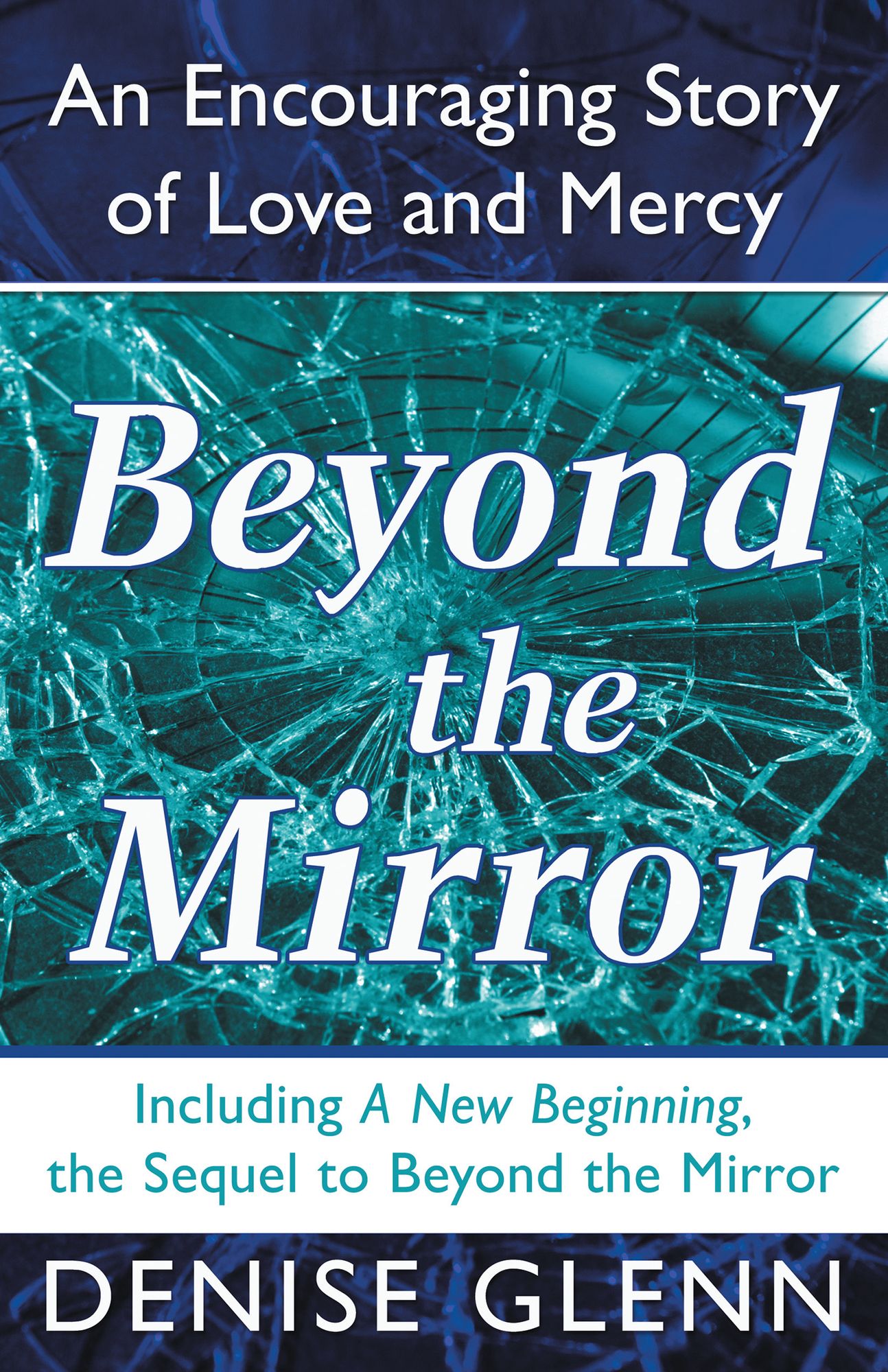 Beyond the Mirror: An Encouraging Story of Love and Mercy