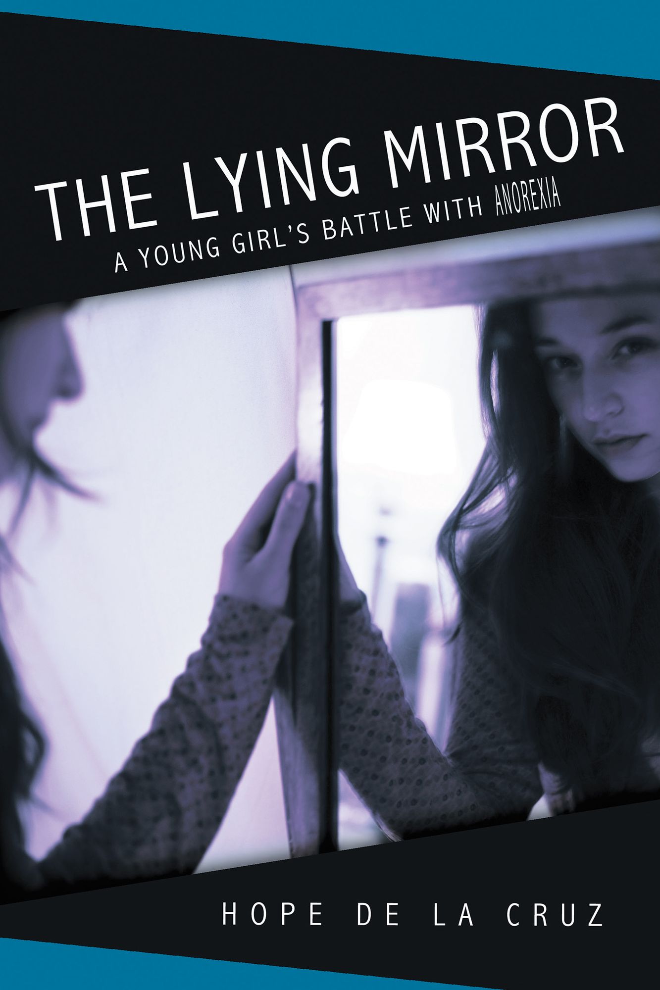 The Lying Mirror: A Young Girl's Battle with Anorexia