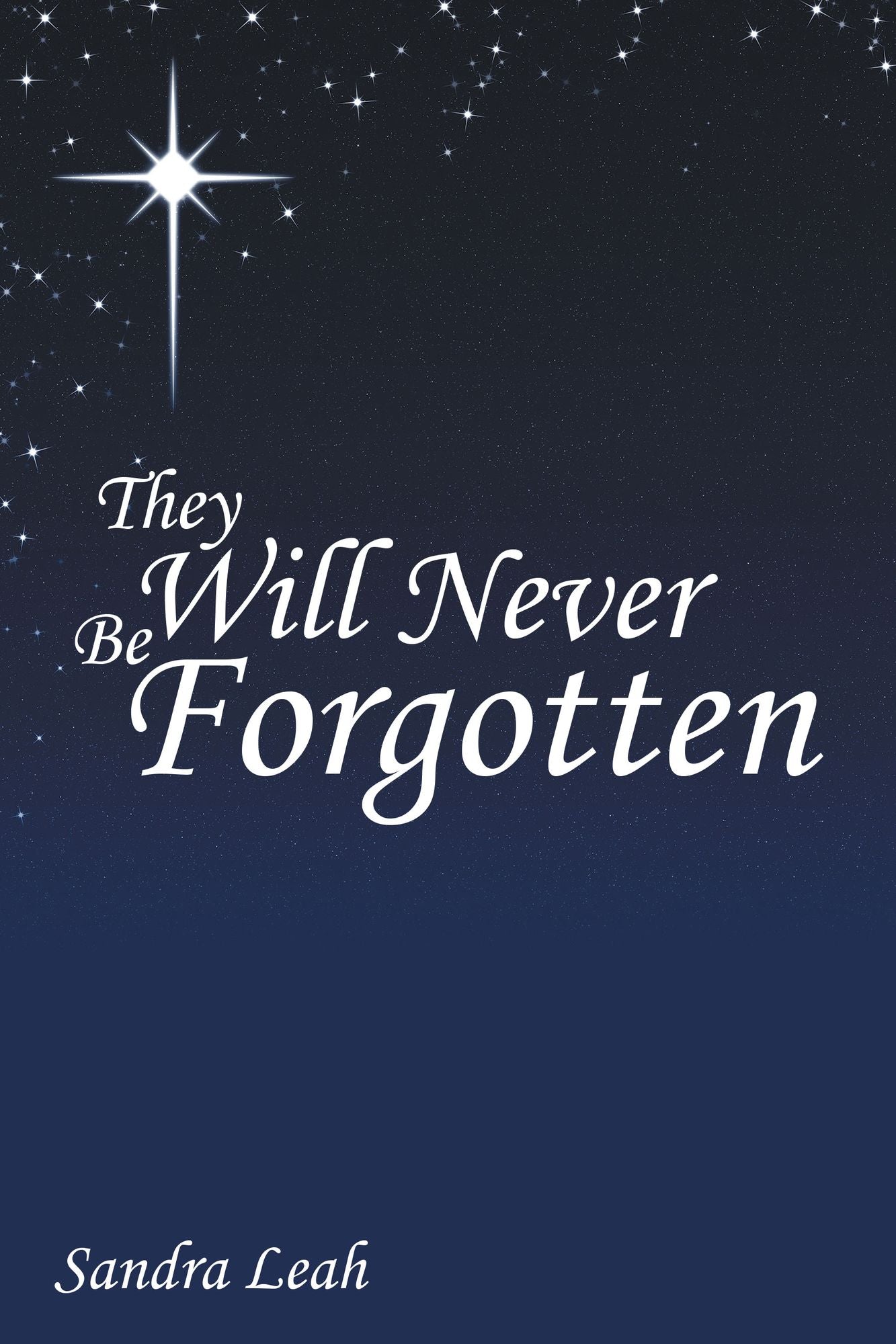 They Will Never Be Forgotten