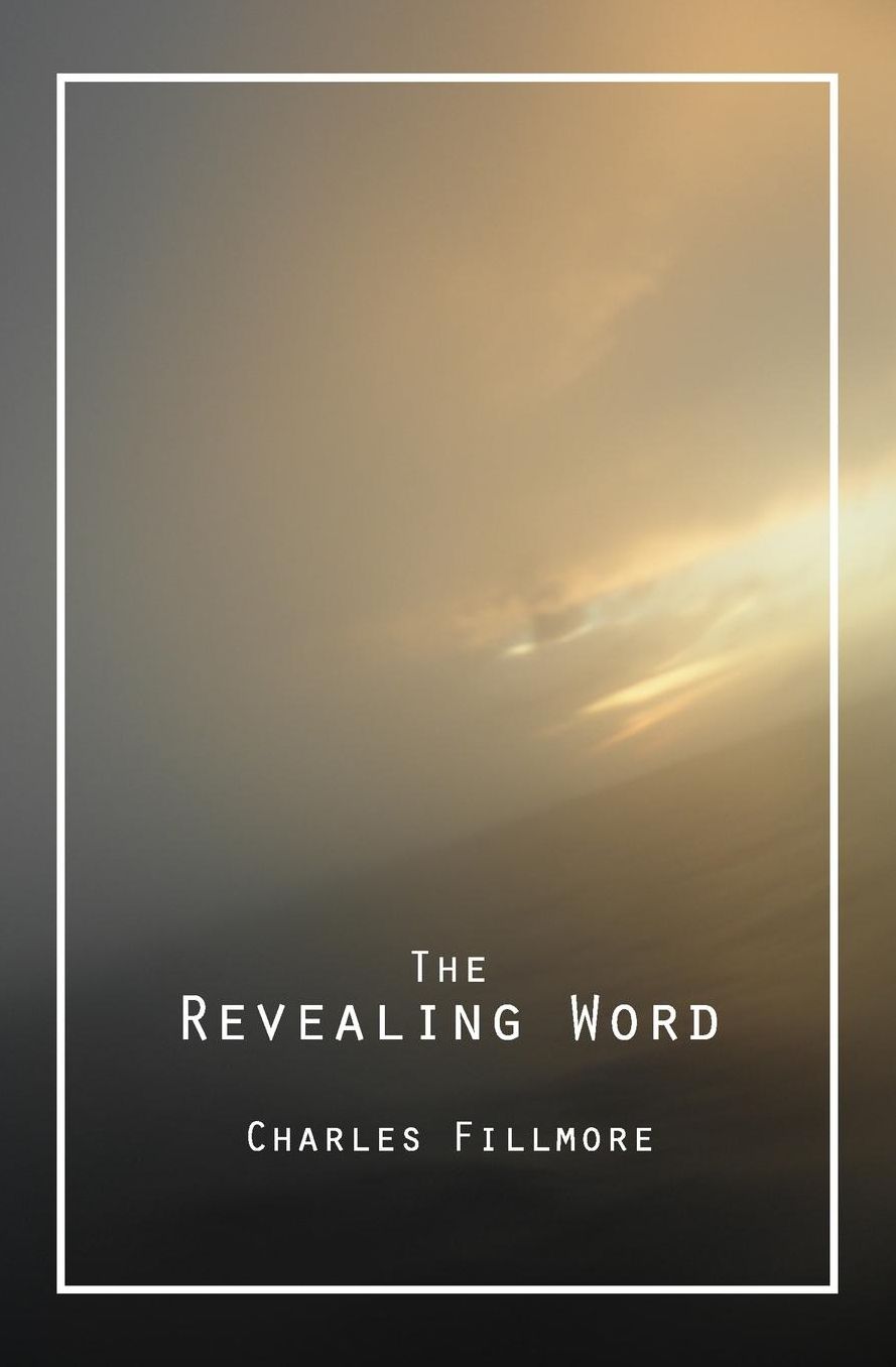 The Revealing Word: A Dictionary of Metaphysical Terms