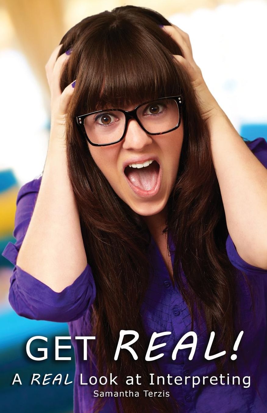 Get REAL! : A REAL Look at Interpreting
