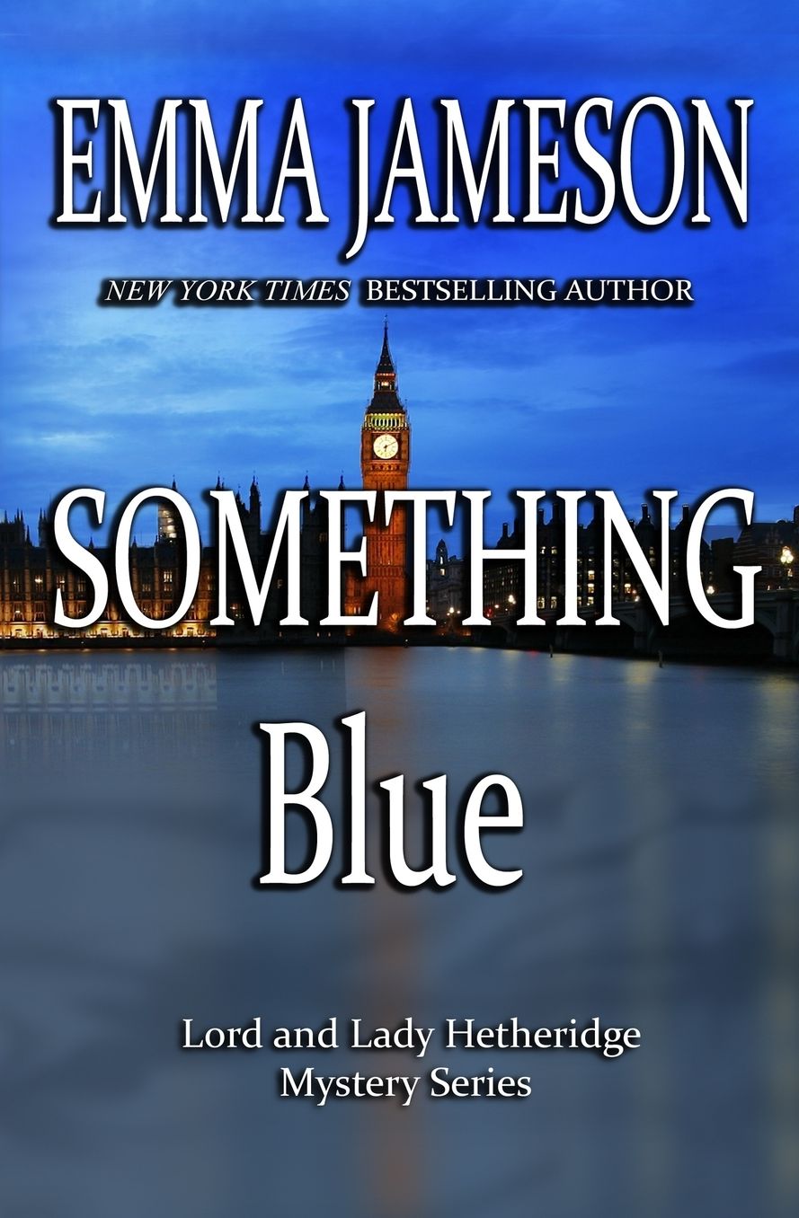Something Blue: Lord & Lady Hetheridge #3