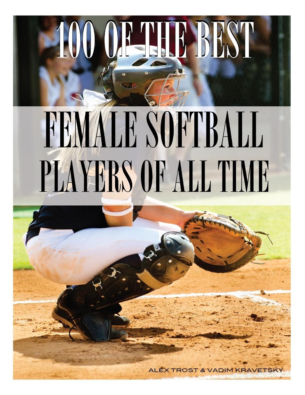100 of the Best Female Softball Players of All Time