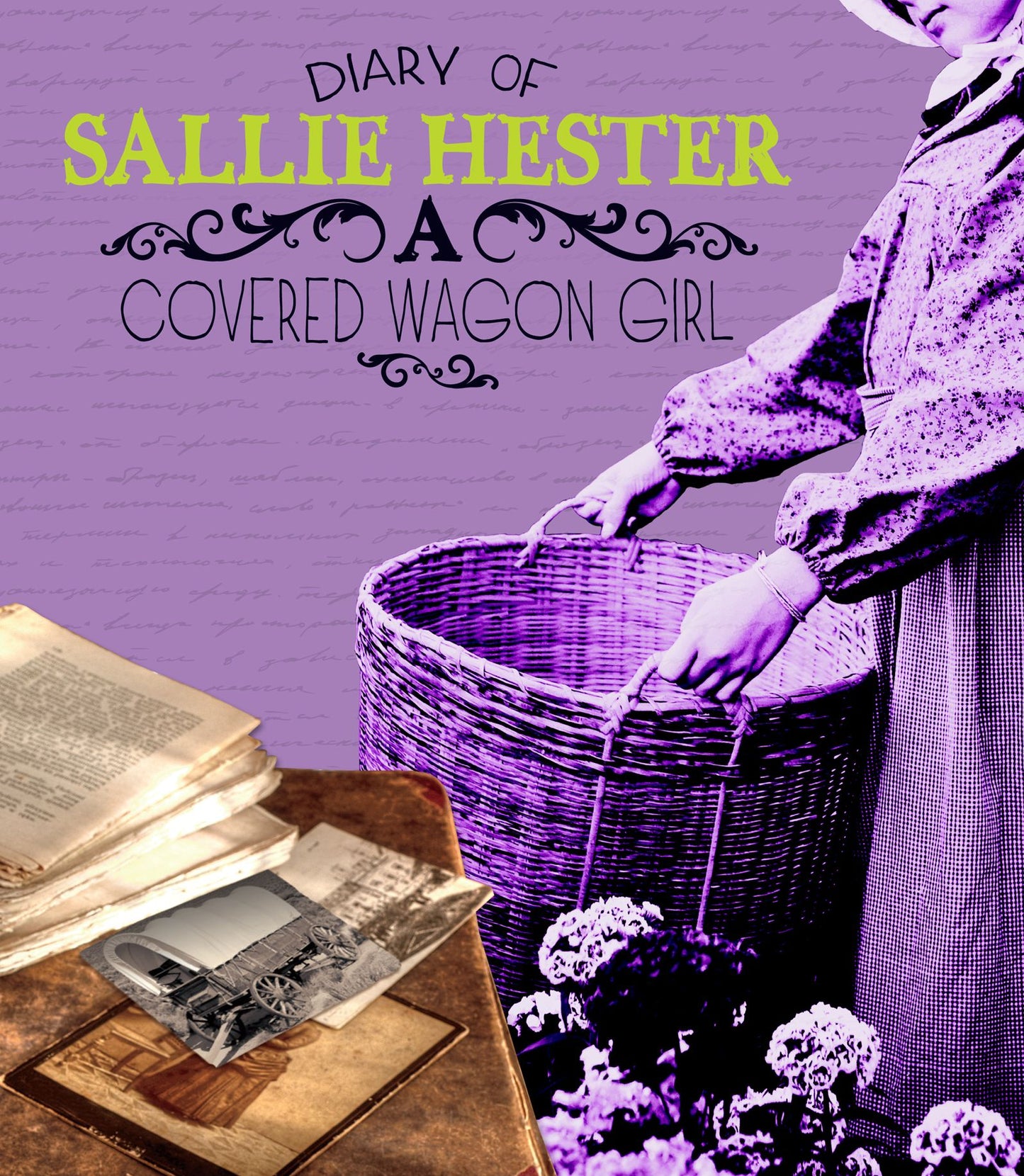 Diary of Sallie Hester: A Covered Wagon Girl