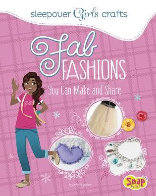 Fab Fashions You Can Make and Share